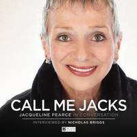 Call Me Jacks - Jacqueline Pearce in Conversation (CD-Audio)