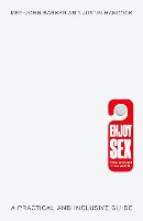 Enjoy Sex (How, when and if you want to): A Practical and Inclusive Guide - Practical Guide Series (Paperback)