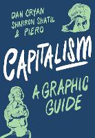 Capitalism: A Graphic Guide - Graphic Guides (Paperback)