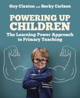 Powering Up Children: The Learning Power Approach to primary teaching - The Learning Power series (Paperback)