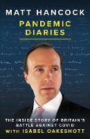 Pandemic Diaries: The inside story of Britain's battle against Covid (Hardback)