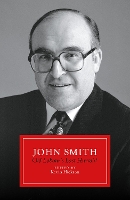 John Smith: Old Labour's Last Hurrah? (Hardback)
