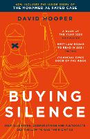 Buying Silence: How oligarchs, corporations and plutocrats use the law to gag their critics (Paperback)