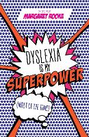 Dyslexia is My Superpower (Most of the Time) (Paperback)