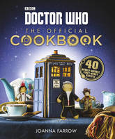 Doctor Who: The Official Cookbook (Hardback)