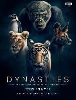 Dynasties: The Rise and Fall of Animal Families (Hardback)