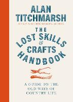 Lost Skills and Crafts Handbook (Hardback)