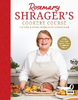 Rosemary Shrager’s Cookery Course: 150 tried & tested recipes to be a better cook (Paperback)