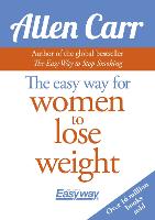 The Easy Way for Women to Lose Weight - Allen Carr's Easyway (Paperback)