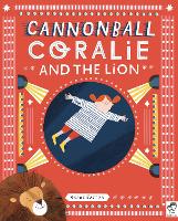 Cannonball Coralie and the Lion (Hardback)