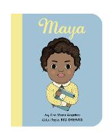 Maya Angelou: Volume 4: My First Maya Angelou [BOARD BOOK] - Little People, BIG DREAMS (Board book)
