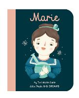 Marie Curie: Volume 6: My First Marie Curie [BOARD BOOK] - Little People, BIG DREAMS (Board book)