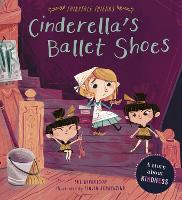 Cinderella's Ballet Shoes: A Story about Kindness - Fairytale Friends (Paperback)