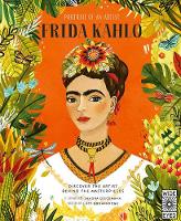Portrait of an Artist: Frida Kahlo: Discover the Artist Behind the Masterpieces - Portrait of an Artist (Hardback)