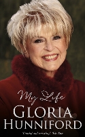 Gloria Hunniford: My Life - The Autobiography (Paperback)