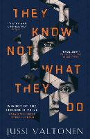 They Know Not What They Do (Paperback)