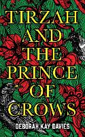 Tirzah and the Prince of Crows: From the Women's Prize longlisted author (Hardback)