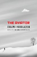 The Aviator: From the award-winning author of Laurus (Paperback)