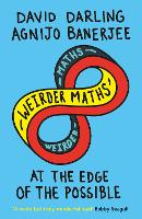 Weirder Maths: At the Edge of the Possible (Paperback)