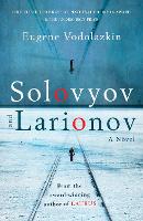 Solovyov and Larionov: From the award-winning author of Laurus (Paperback)