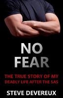 No Fear: The True Story of My Deadly Life After the SAS (Paperback)