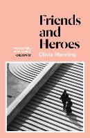 Friends And Heroes: The Balkan Trilogy 3 (Paperback)