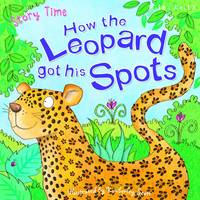 How the Leopard got his Spots - Just So Stories (Paperback)
