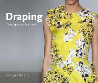Draping: Techniques for Beginners - University of Fashion (Paperback)