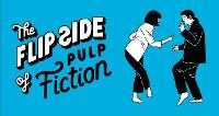 The Flip Side of Pulp Fiction: Unofficial and Unauthorised (Paperback)