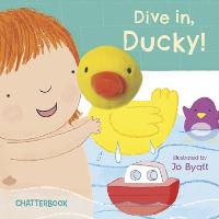 Dive in, Ducky! - Chatterboox (Board book)