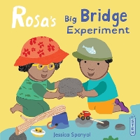 Rosa's Big Bridge Experiment - Rosa's Workshop 4 (Hardback)