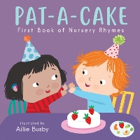 Pat-A-Cake! - First Book of Nursery Rhymes - Nursery Time 3 (Board book)