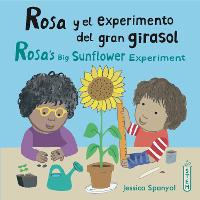 Rosa y el experimento del gran girasol/Rosa's Big Sunflower Experiment - El Taller De Rosa/Rosa's Workshop (Paperback)