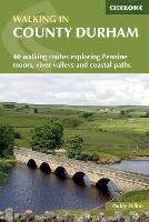 Walking in County Durham: 40 walking routes exploring Pennine moors, river valleys and coastal paths (Paperback)