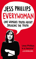 Everywoman: One Woman's Truth About Speaking the Truth (Hardback)