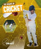 The Science of Cricket - Play Smart (Hardback)