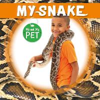 My Snake - Me and My Pet (Hardback)