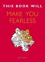 This Book Will Make You Fearless - This Book Will... (Paperback)