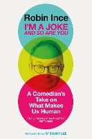 I'm a Joke and So Are You: Reflections on Humour and Humanity (Hardback)