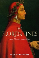 The Florentines: From Dante to Galileo (Hardback)