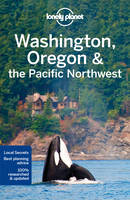 Lonely Planet Washington, Oregon & the Pacific Northwest - Travel Guide (Paperback)