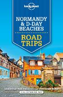 Lonely Planet Normandy & D-Day Beaches Road Trips - Road Trips Guide (Paperback)