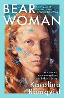 Bear Woman: The brand-new memoir from one of Sweden's bestselling authors (Paperback)