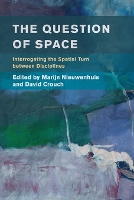 The Question of Space: Interrogating the Spatial Turn between Disciplines (Paperback)
