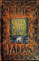 Greek Myths & Tales: Epic Tales - Gothic Fantasy (Hardback)