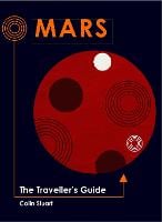 Mars: The Traveller's Guide - Traveller's Guides (Hardback)