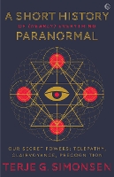A Short History of (Nearly) Everything Paranormal
