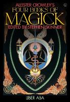 Aleister Crowley's Four Books <br>of Magick: Liber ABA (Hardback)