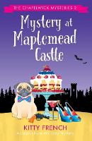 Mystery at Maplemead Castle: A laugh-till-you-cry cozy mystery - Chapelwick Mysteries 2 (Paperback)