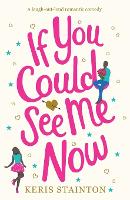 If You Could See Me Now: A laugh out loud romantic comedy (Paperback)